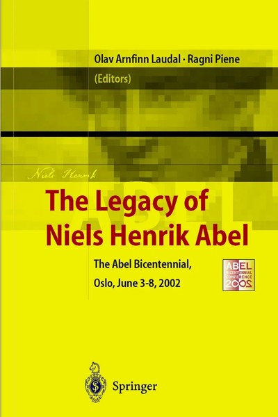 The Legacy Of Niels Henrik Abel The Abel Bicentennial, Oslo, 2002 Laudal (U. A.)-image