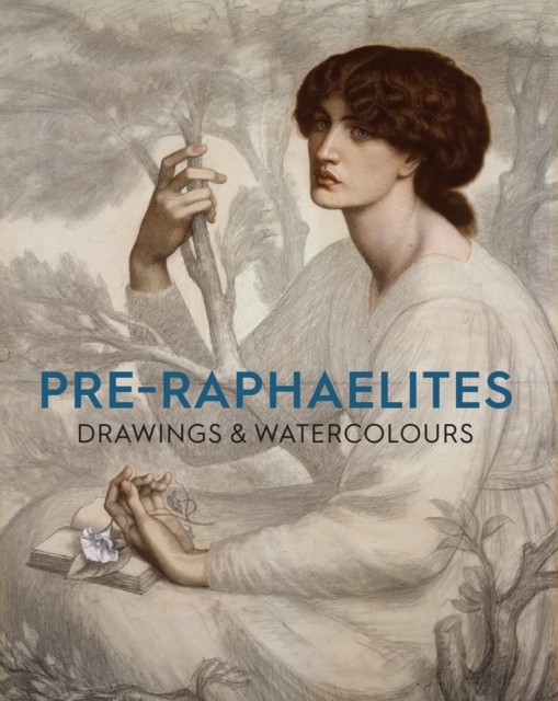Pre-Raphaelite Drawings and Watercolours by Christiana Payne (Paperback Book)