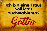 Schild Blech 30X20Cm - Made In Germany - Spruch Ich Bin Frau GöTtin Metall Deko