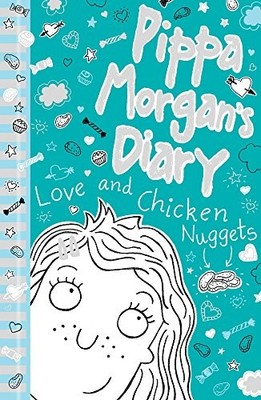 Love and Chicken Nuggets: 2 (Pippa Morgan's Diary) by Kelsey, Annie 1407145959