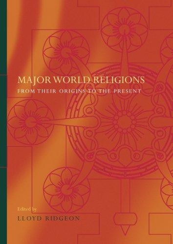 Major World Religions: From Their Origins To The Present