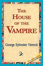 The House of the Vampire, Viereck, Library 9781421818313 Fast Free Shipping-,