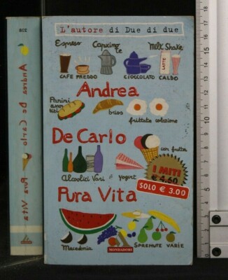 PURA VITA. A. De Carlo. Mondadori.