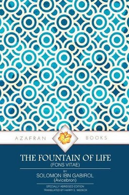Solomon Ibn Gabirol The Fountain of Life (Paperback)
