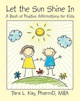 Let The Sun Shine In A Book Of Positive Affirmations For Kids Kay Taschenbuch