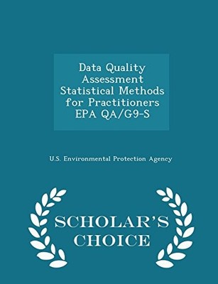 DATA QUALITY ASSESSMENT STATISTICAL METHODS FOR By U S Environmental Protection