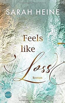 Feels like Loss (Feels-like-Reihe)  von Heine, Sarah | Buch | Zustand sehr gut