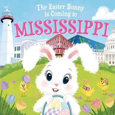 The Easter Bunny Is Coming to Mississippi by Eric James: Used