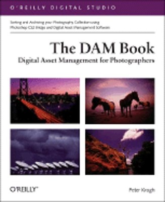 The DAM Book: Digital Asset Management for Photographers by Peter Krogh: Used
