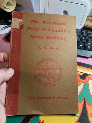 Wrexham, Mold & Connah's Quay Railway von J. M.Dunn 1957 erste Ausgabe gebrauchter Zustand