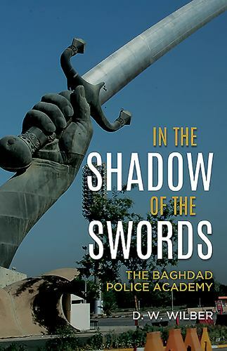 In the Shadow of the Swords: The Baghdad Po- 9781612009216, hardcover, DW Wilber - Imagen 1 de 1