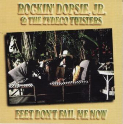 CD Rockin Dopsie Jr. & The Zydeco Twisters Feet Dont Fail Me Now AIM