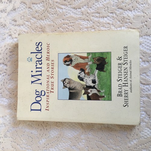 Dog Miracles : Inspirational True Stories of Canine Heroism by Sherry Hansen Ste - Picture 3 of 5