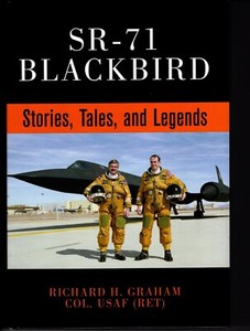 SR-71 Stories, Tales and Legends, HB Book Signed by SR-71 Pilot Richard Graham