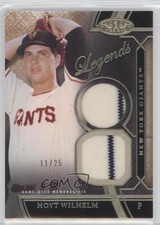 2015 Topps Tier One Legends Relics Dual Swatch /25 Hoyt Wilhelm #DRL-HW HOF 0b0