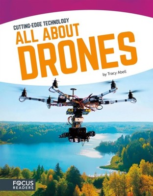 Cutting Edge Technology: All About Drones by Tracy Abell HARDBACK 9781635170122