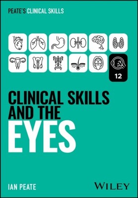 CLINICAL SKILLS & THE EYES by PEATE, IAN Paperback Self Help Business
