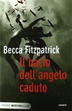 Il bacio dellangelo caduto von Becca Fitzpatrick | Buch | Zustand sehr gut