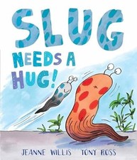 Slug Needs a Hug, Willis, Jeanne, Used; Good Book