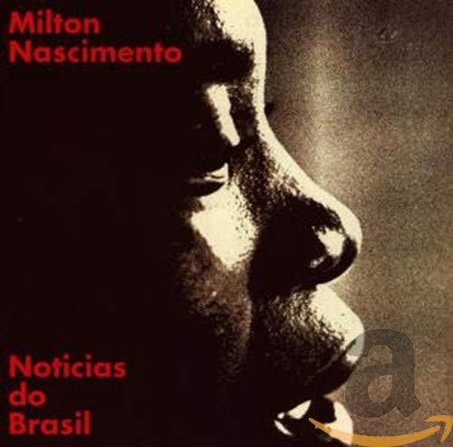 Noticias Do Brasil by Nascimento, Milton [Audio CD]