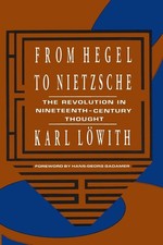 From Hegel to Nietzsche [Paperback] Karl Löwith and Hans-Georg Gadamer
