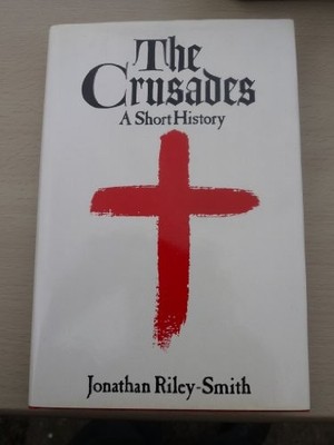THE CRUSADES: A SHORT HISTORY By Jonathan Riley-smith & Jonathan Smith-riley VG+