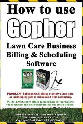 How To Use Gopher Lawn Care Business Billing & Scheduling Software.: Learn How T