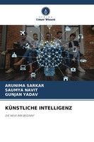KÜNstliche Intelligenz Die Neue ÄRa Beginnt Arunima Sarkar (U. A.) Taschenbuch