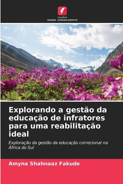 Explorando A GestãO Da EducaçãO De Infratores Para Uma ReabilitaçãO Ideal Fakude-image