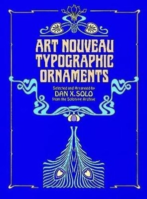 Dan X. Solo Art Nouveau Typographic Ornaments (Paperback)