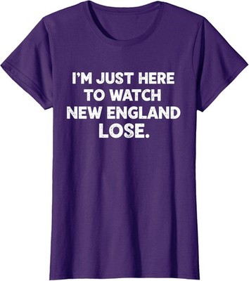 Im Just Here to Watch New England Lose Funny Ladies' Crewneck T-Shirt