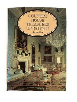 Country House Treasures of Britain by Arthur Foss (1980, Hardcover), dj