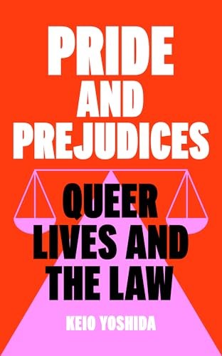 Pride And Prejudices : Queer Lives And The Law Keio Yoshida - Image 5