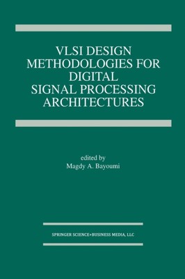 Bayoumi - VLSI Design Methodologies for Digital Signal Processing Arch - X555z
