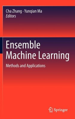 Zhang - Ensemble chine Learning   Methods and Applications - New hardb - X555z