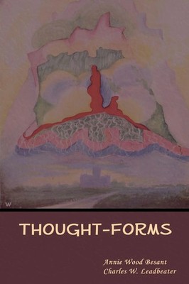 Thought-Forms Annie Wood Besant (u. a.) Taschenbuch Kartoniert / Broschiert 2019