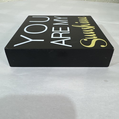 Letrero de madera You Are My Sunshine decoración del hogar negro blanco amarillo 6x6x1 - Imagen 7 de 17