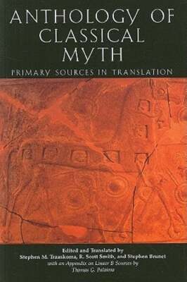 An Anthology of Classical Myth: Primary Sources in Translation by Trzaskoma