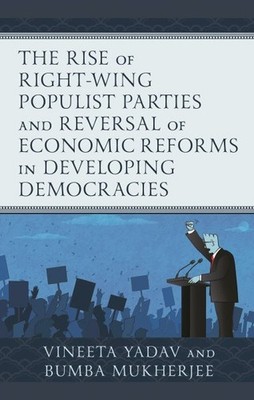 Rise of Right-Wing Populist Parties and Reversal of Economic Reforms in Devel...