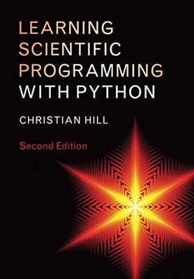 LEARNING SCIENTIFIC PROGRAMMING WITH PYTHON By Christian Hill **Mint Condition**
