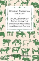 Various | Housing Cattle On The Farm - A Collection Of Articles On The...