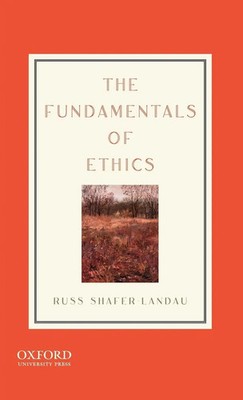 Russ Shafer-Landau | The Fundamentals of Ethics | Buch | Englisch (2009)