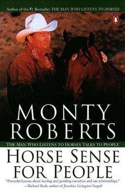 Horse Sense for People : Using the Gentle Wisdom of the Join-Up Technique to ...
