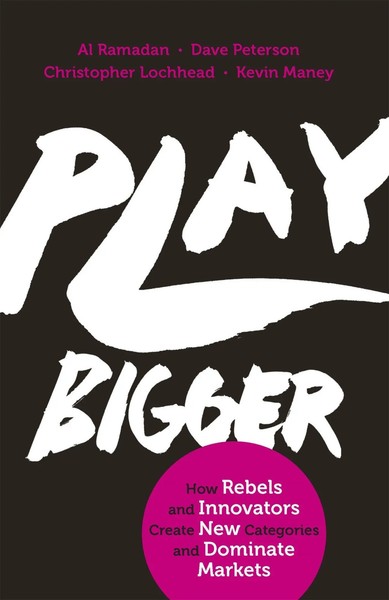 Play Bigger | Al Ramadan (U. A.) | Taschenbuch | Kartoniert / Broschiert | 2016-image