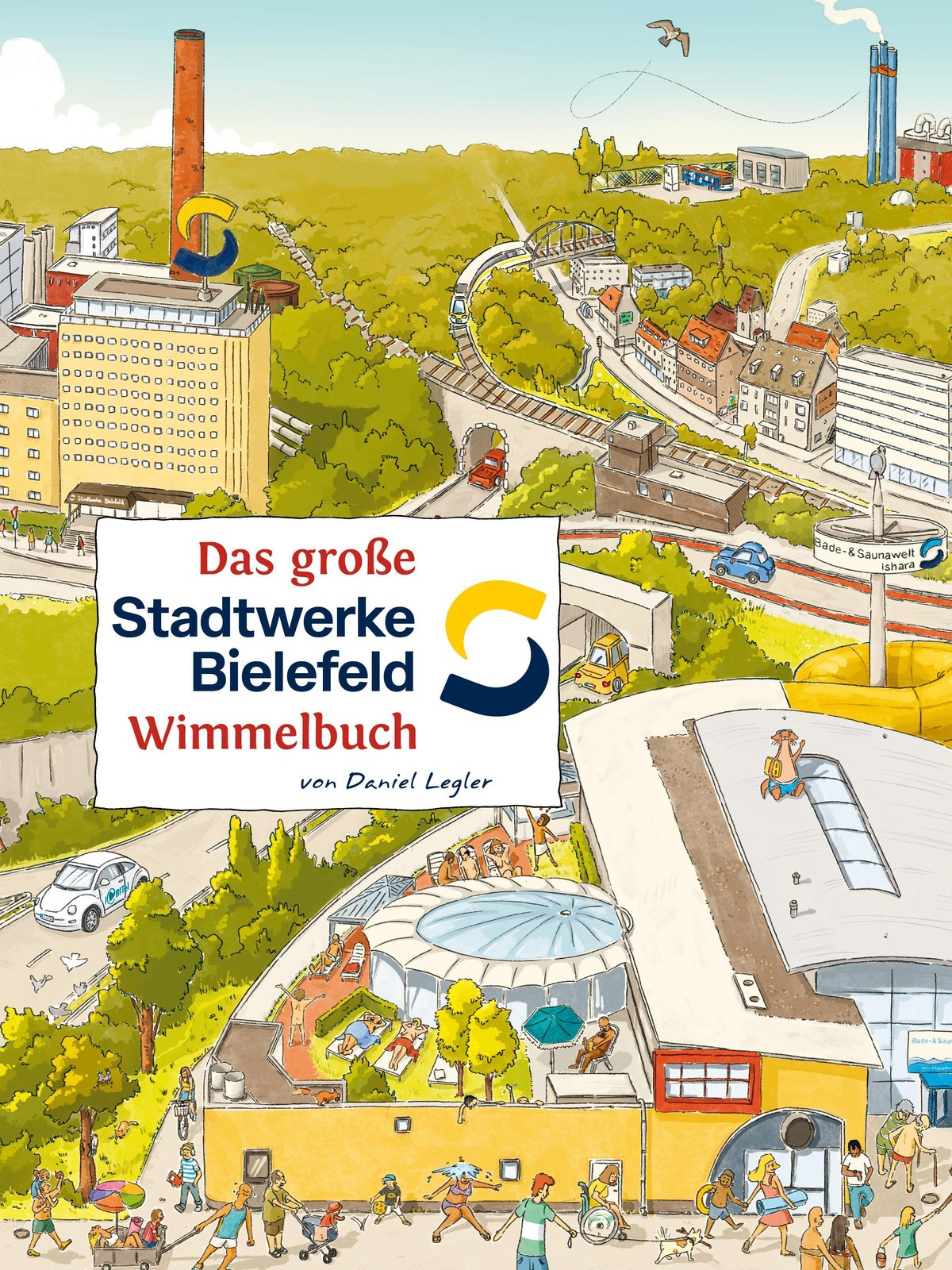 Das große STADTWERKE BIELEFELD Wimmelbuch Daniel Legler
