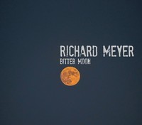 Richard Meyer - Bitter Moon (Cd) - Songwriter/Outlaw/Country Rock