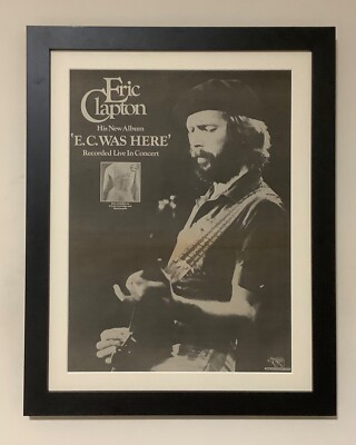 ERIC CLAPTON+E C WAS HERE+1975+ORIGINAL FULL PAGE PRESS AD+FRAMED