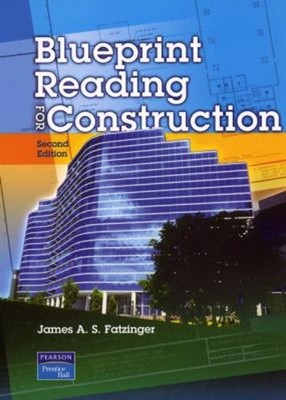 Blueprint Reading for Construction Paperback James A. S. Fatzinge