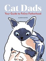 Alison Davies - Cat Dads Your Guide To Feline Fatherhood - Hardback - G245Z