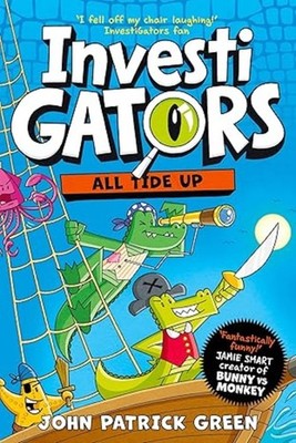 InvestiGators: All Tide Up by John Patrick Green **NEW H/B*
